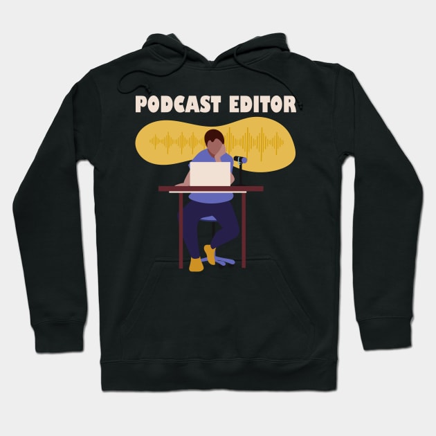 Podcast Editor Hoodie by 1pic1treat